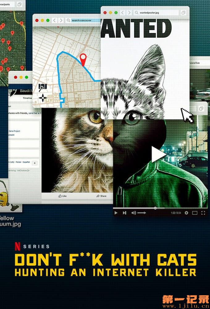 别惹猫咪：追捕虐猫者 Don't Fuck with Cats Hunting an Internet Killer (2019).jpg