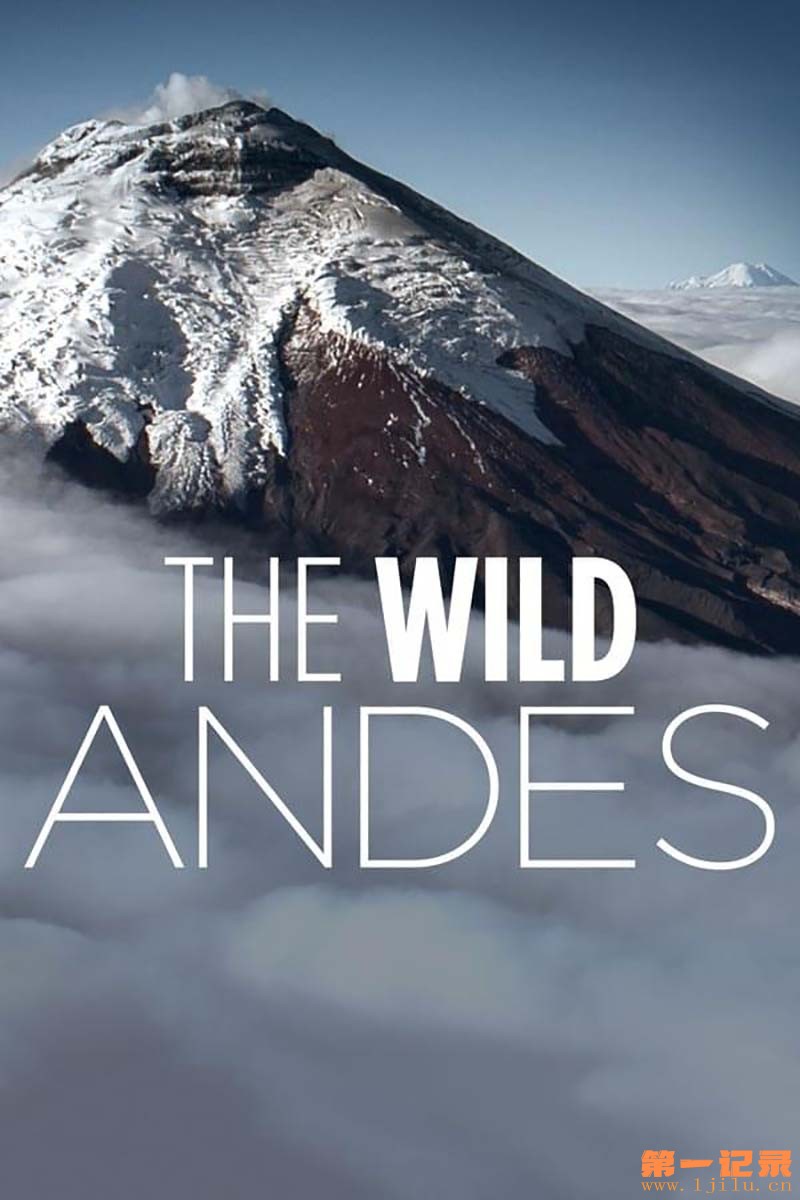 安第斯山脉 第一季 The Wild Andes Season 1 (2018).jpg