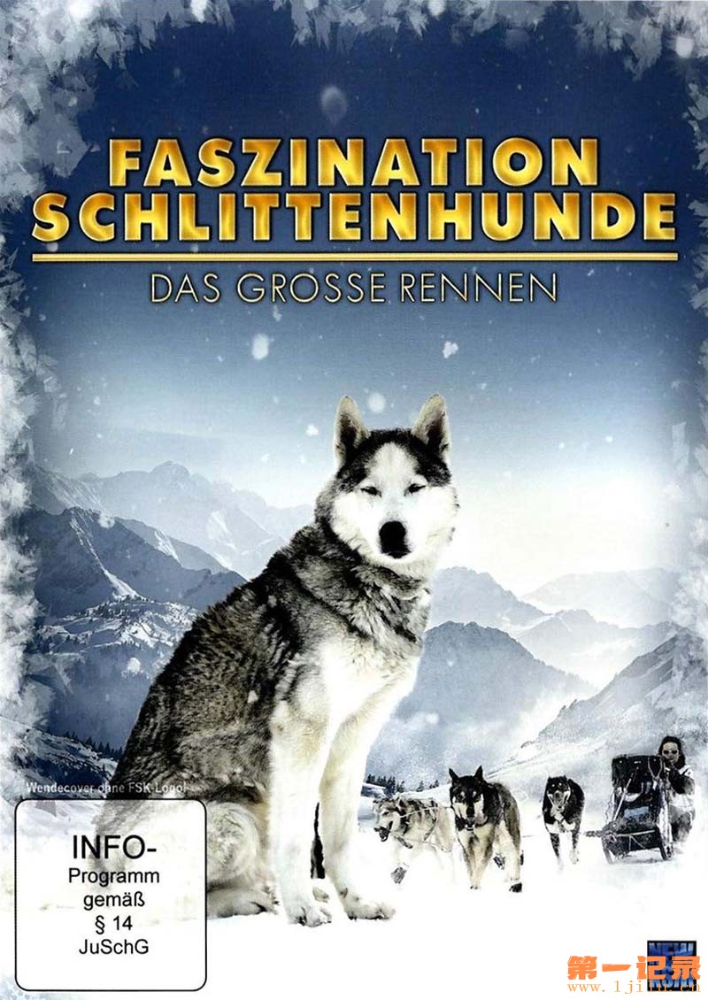 前进！非同凡响的雪橇犬大赛 Faszination Schlittenhunde - das Gro&amp;#223;e Rennen.jpg